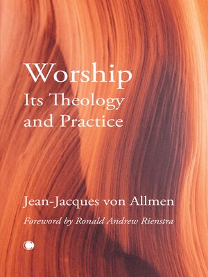 cover image of Worship, Its Theology and Practice